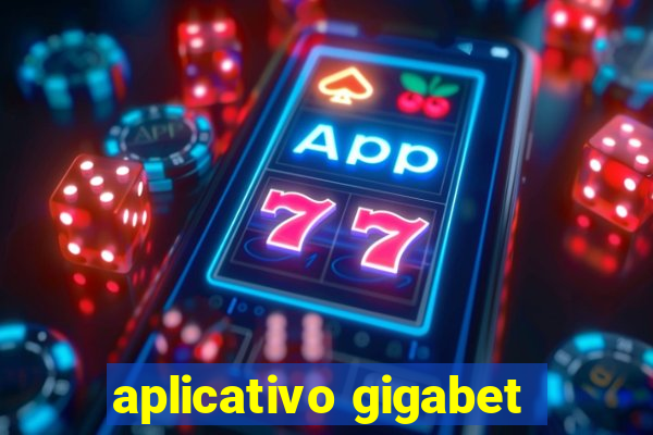 aplicativo gigabet